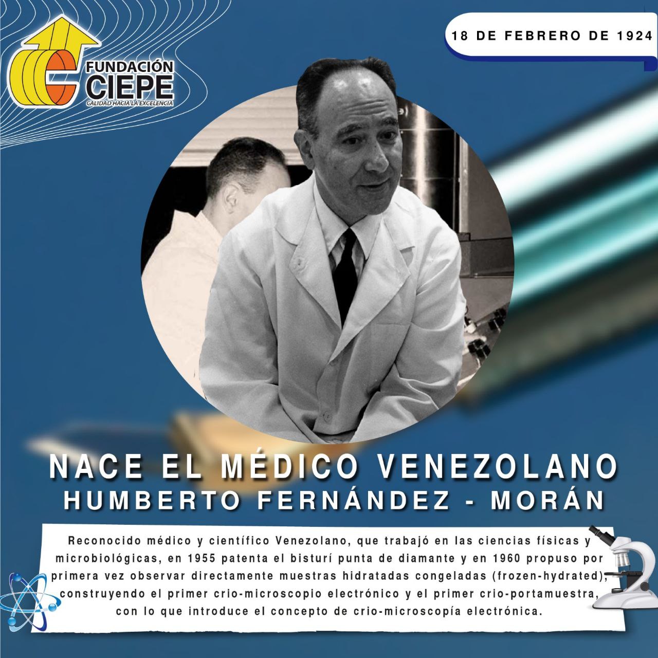 Humberto Fernández – Morán, a su 101 aniversario del Natalicio de uno de los mejores científicos del País